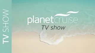 Featuring Thomson, MSC, Oceania and Celebrity Cruises | Planet Cruise TV Show 22/12/2015