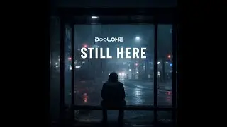 Still Here, Quietly｜D&infin;LONE Official Visualizer