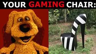 Talking Ben Becoming Canny (YOUR GAMING CHAIR IS)