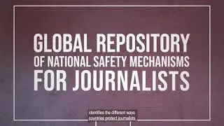 UNESCO&rsquo;s Global Repository: Gathering Best Practices for the Safety of Journalists