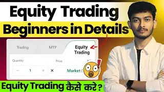Equity Trading for Beginners | Equity Trading Kya hai | Equity Trading Kaise Kare - Equity Trading