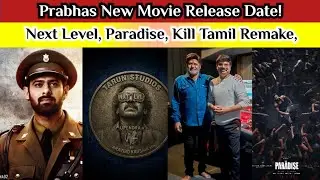 Paradise Second Look Poster | Kill Tamil Remake | Akhanda 2 | Prabhas Movie Fouij Release Date | 