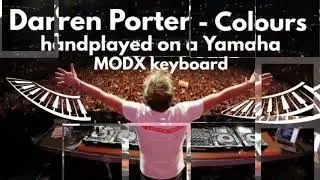Darren Porter - Colours / Handplayed On A Yamaha MODX keyboard