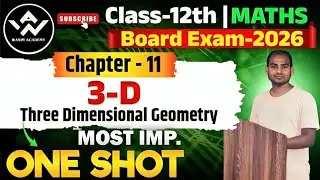 3-D CLASS 12th IN ONE SHOT || Three Dimensional Geometry class 12th || त्रि- विमीय ज्यामिति class 12