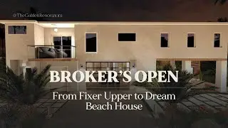 Beach House Transformation | Broker&rsquo;s Open with The Golden Renovators