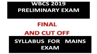 || WBCS 2019 Prelims Cut Off and Syllabus for Mains Exam ||