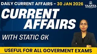 30 JANUARY Current Affairs 2026 | Daily Current Affairs | All Government Exams