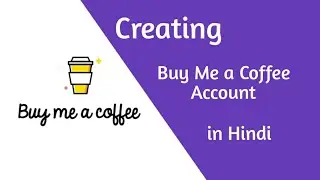 How to Create Buy Me a Coffee Account | Support BMC