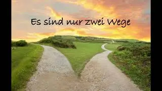 Es sind nur zwei Wege