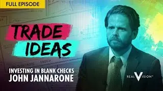 Investing in Blank Checks (w/ John Jannarone) | Trade Ideas