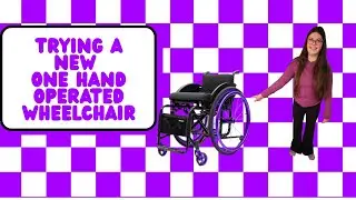 💜🦾 Trying a New One Hand Operator Wheelchair! 🦾💜