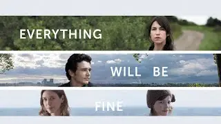 Everything Will Be Fine (2015) Movie Review / James Franco / Robert Naylor 