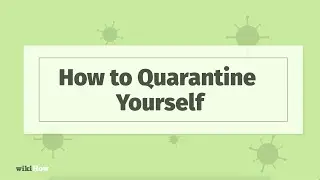 How to Quarantine Yourself for Coronavirus / Instructions for Self Distancing & Self Isolating