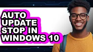 How to Auto Update Stop in Windows 10 - Step by Step