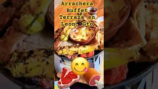 Arrachera Buffet Terraza Leon GTO. #shortfeed #shrorts
