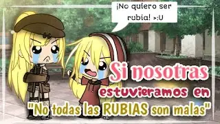 Si nosotras estuviéramos en 