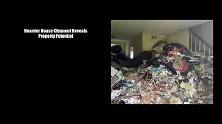 LoadRunners Junk Removal and Hauling - Hoarder House Cleanout Changes Perceptions of Property Value