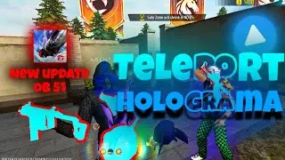 OB51 Teleport & Hologram New Update FF Normal No Ban No Black list All Servers 😮&zwj;💨