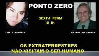PONTO ZERO-OS EXTRATERRESTRES NÃO VISITAM O SER HUMANO.