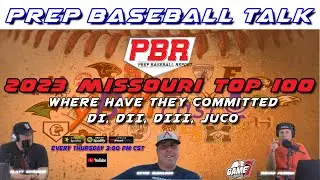 PBR Missouri 2023 TOP 100 | YBMcast Prep Baseball Talk