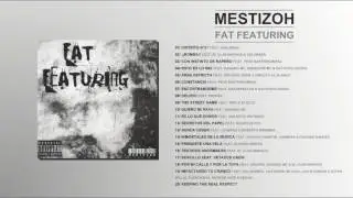 MESTIZOH - Fat Featuring (Disco completo / Full Album) (LP 2015)