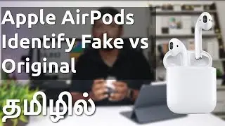 Apple Airpods Original vs Fake கண்டுபுடிப்பது எப்படி? (Tamil)