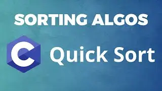 Sorting Algorithms Explained: QuickSort (Coding Along in C)