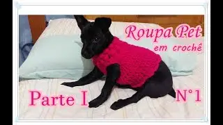 Roupinha de Cachorrinho de Crochê com Lã - Parte I