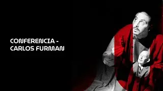 Conferencia – Carlos Furman