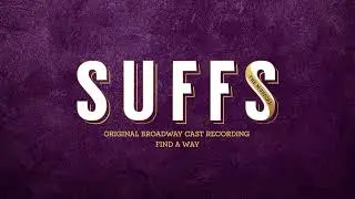 Suffs Original Broadway Cast  - Find a Way [Official Audio]