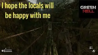 Green Hell - Survival - P9 - Building bridges