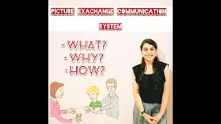 PECS (Picture Exchange Communication System)  -  An Augmentative and Alternative Communication