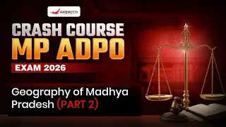 MP ADPO 2026 | Geography of Madhya Pradesh Part-02 | Crash Course for MP ADPO 2026