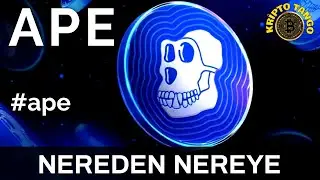 APE - NEREDEN NEREYE #btc #eth #avax #ftm #solana #rune #cardano #