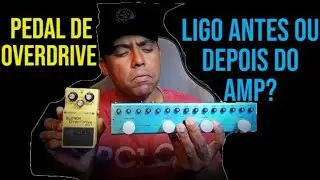TANK-G COM PEDAL DE OVERDRIVE ONDE LIGAR ANTES OU DEPOIS DO AMP? 👆🏻