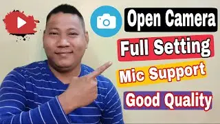 Open Camera Full Setting || Open Camera All Setting For YouTube Videos 2021 || 🔥🔥🔥