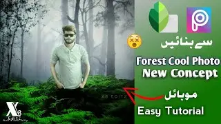 Forest Cool Photo &mdash; New Concept  موبائل in easy Tutorial Full EditinG &mdash; XB EditZ