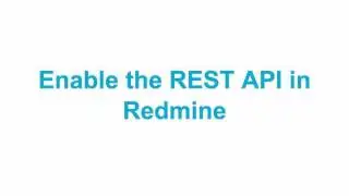 Howto Enable the Redmine REST API