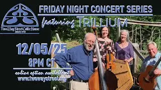 Friday Night Concert Series - Trillium