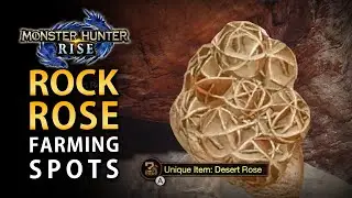 Monster Hunter Rise | Rock Rose farming spots.