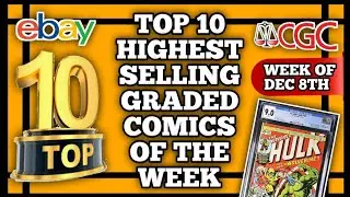 Top 10 Highest Selling Graded Comic Books Of The Week &bull; Week Ending December 8th &bull; Episode 3