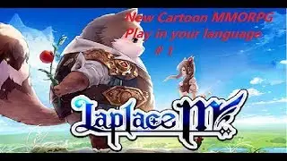 Laplace m Play video | Android & IOS | New MMORPG as cartoon graphic | play in your language XXX