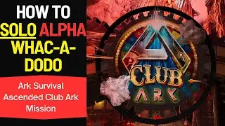 Solo Alpha Whac-A-Dodo Mission Ark Survival Ascended Club Ark