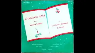 Chantons No&euml;l avec Marcel Tessier et Les Ch&oelig;urs Canadiens De Verdun   Face 1