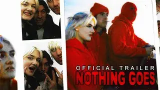 Nothing Goes (2023) - Official Trailer #1