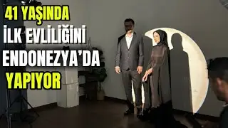 MERSİNLİ UMUT BEY SEVDİĞİ KIZ İÇİN ENDONEZYA’YA GELDİ!#endonezya #evlilik 
