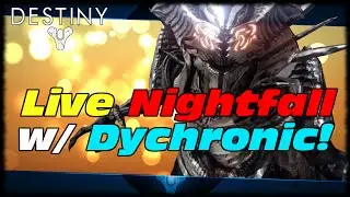 Destiny Live Nightfall Shenanigans With Dychronic! 2 Worst Titans In The History Of Destiny Ever!