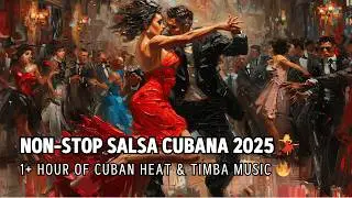 Non-Stop Salsa Cubana 2024 💃 | 1+ Hour of Cuban Heat & Timba Music 🔥