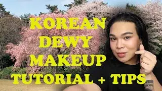 KOREAN DEWY BALAT BALATAN LOOK TUTORIAL| Annyeong yan ma?