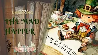 Unboxing Feelook Art   The Mad Hatter